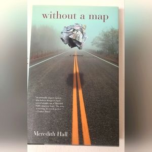 Without a Map by Meredith Hall